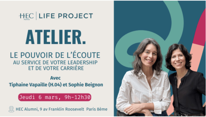 Atelier "Le pouvoir de l'écoute au service de votre carrière" HEC Alumni Paris