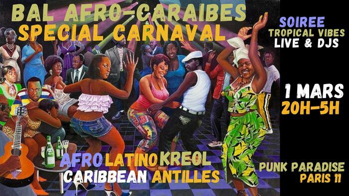 Bal Afro-Caraïbes spécial Carnaval aux Antilles à Paris 11 ! Punk Paradise Paris