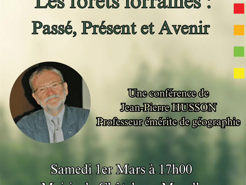 CONFÉRENCE SUR LES FORÊTS LORRAINES PASSÉ