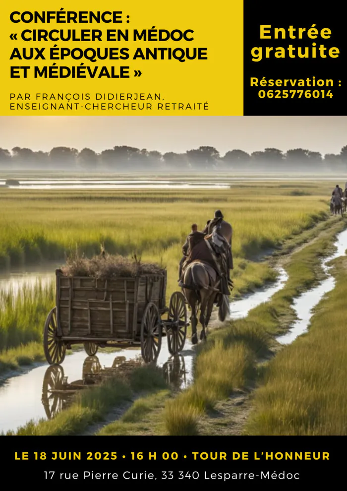 Conférence "Circuler en Médoc aux époques antique et médiévale" La Tour de l'Honneur