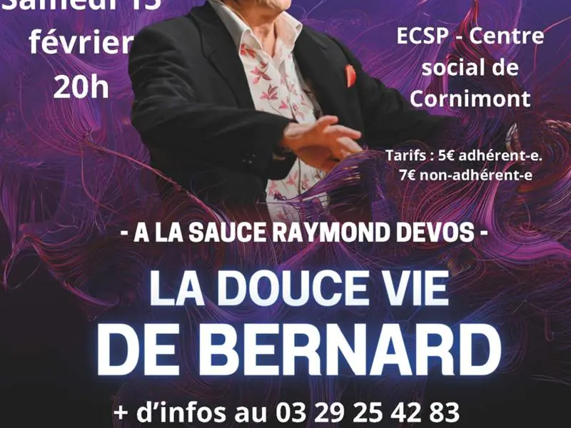 SPECTACLE LA DOUCE VIE DE BERNARD