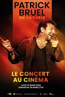 Ciné concert: Patrick Bruel "On en parle"