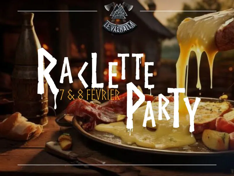 Raclette party au valhalla !