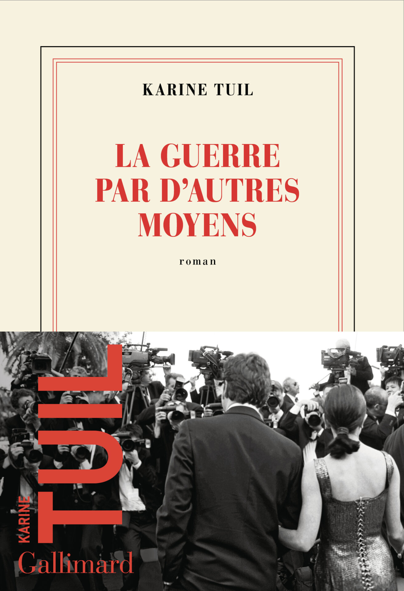 La guerre par d’autres moyens karine tuil