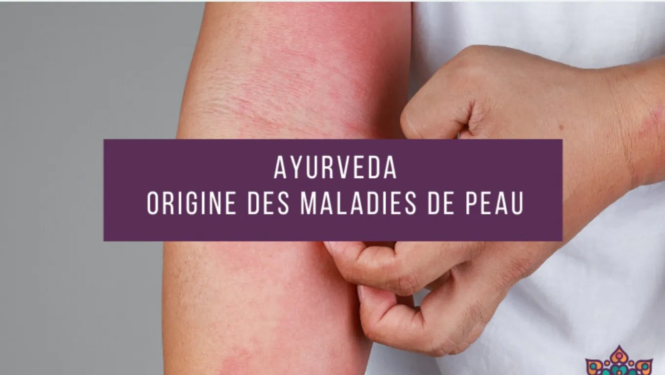 Atelier découverte L'origine des maladies de peau selon l'Ayurveda