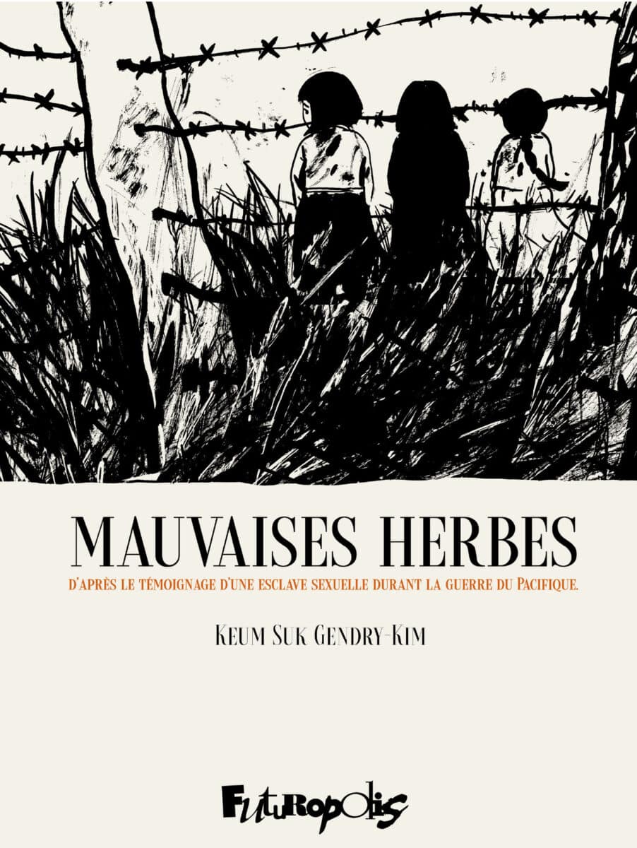 Mauvaises Herbes Keum Suk Gendry-Kim