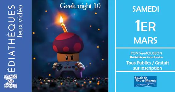 LES 10 ANS DE LA GEEK NIGHT