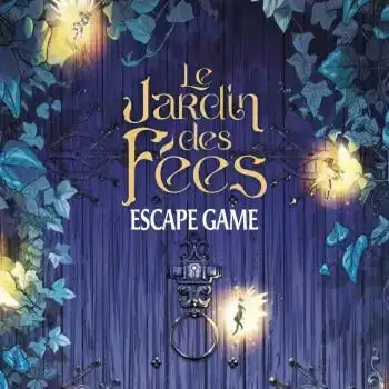 Escape Game Le jardin des fées