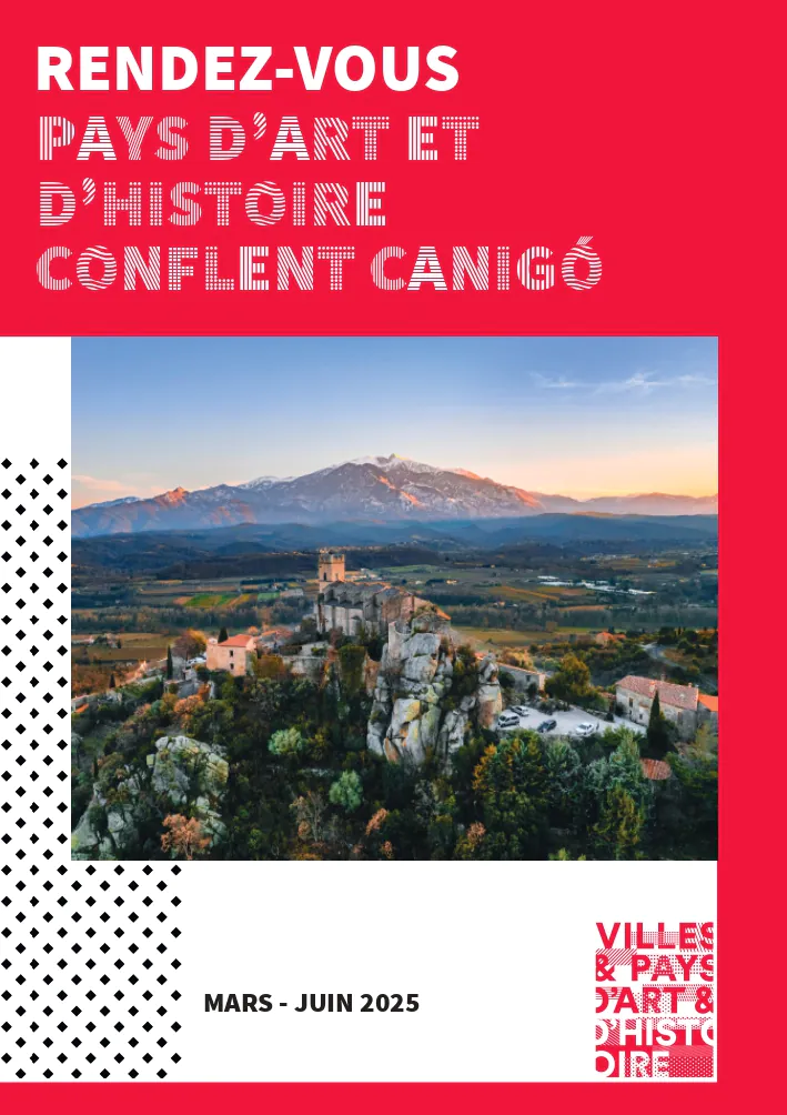 RENDEZ-VOUS PAYS D'ART ET D'HISTOIRE CONFLENT CANIGO CONFERENCE