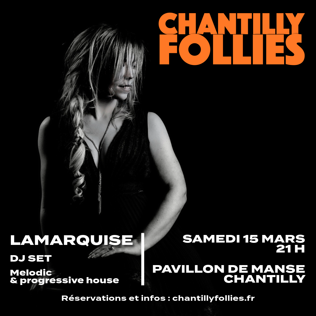 Chantilly Follies LaMarquise DJ set