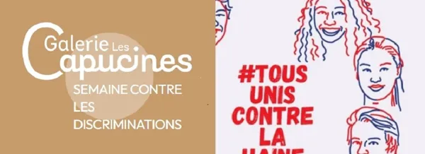 Galerie les Capucines semaine contre les discriminations