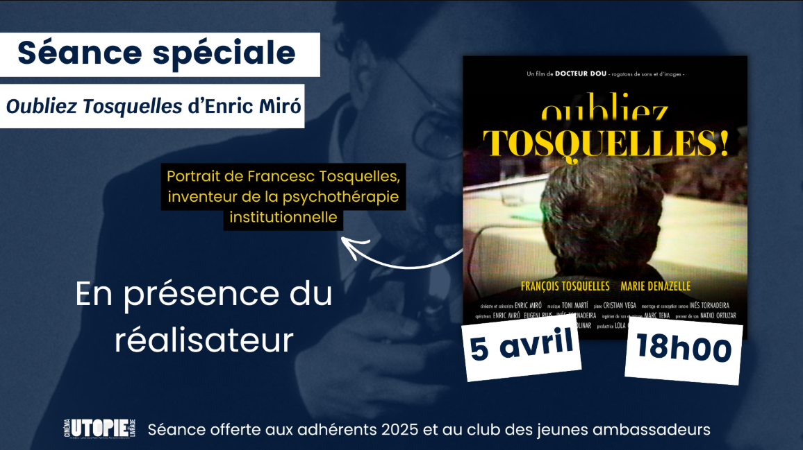 Ciné-Rencontre Oubliez Tosquelles d'Enric Miro