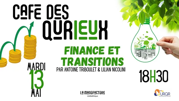 Café des Qurieux "Finance et ransition" La Manufacture