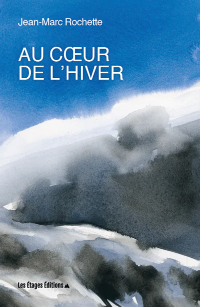 Au cœur de l'hiver Jean-Marc Rochette