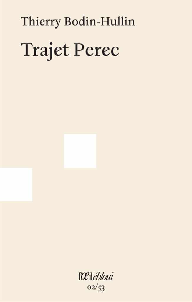 Trajet Perec Thierry Bodin-Hullin