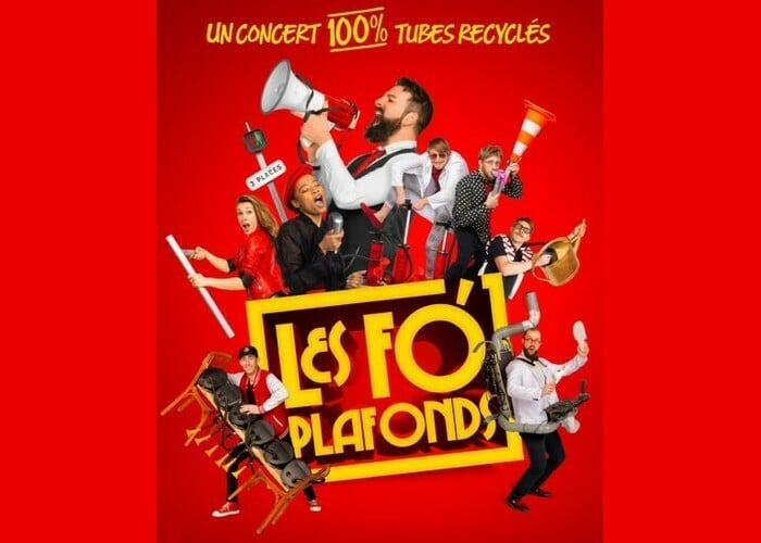 Les Fo’Plafonds - Un concert 100 % tubes recyclés Cité des Congrès
