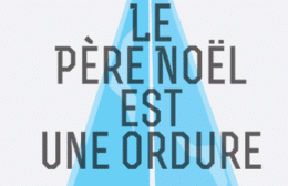 Pièce de Théâtre Le père noël est une ordure