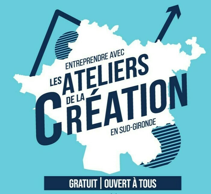 Entreprendre avec les ateliers de la création - Toulenne Mairie de Toulenne Toulenne