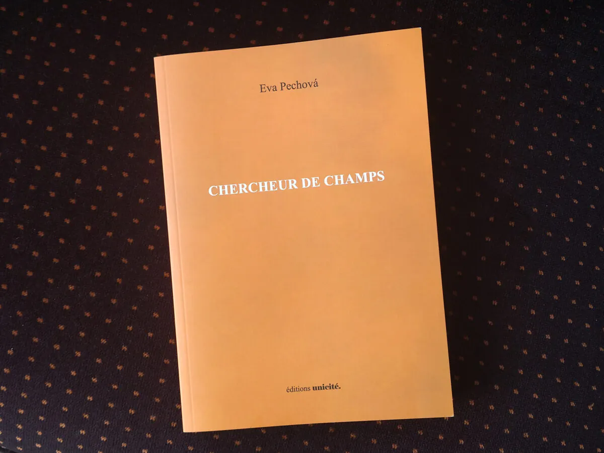 Eva Pechová, Eva Pechová poésie, Chercheur de champs