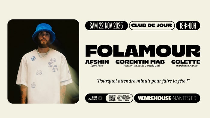 Club de jour w/ FOLAMOUR au Warehouse Nantes Warehouse