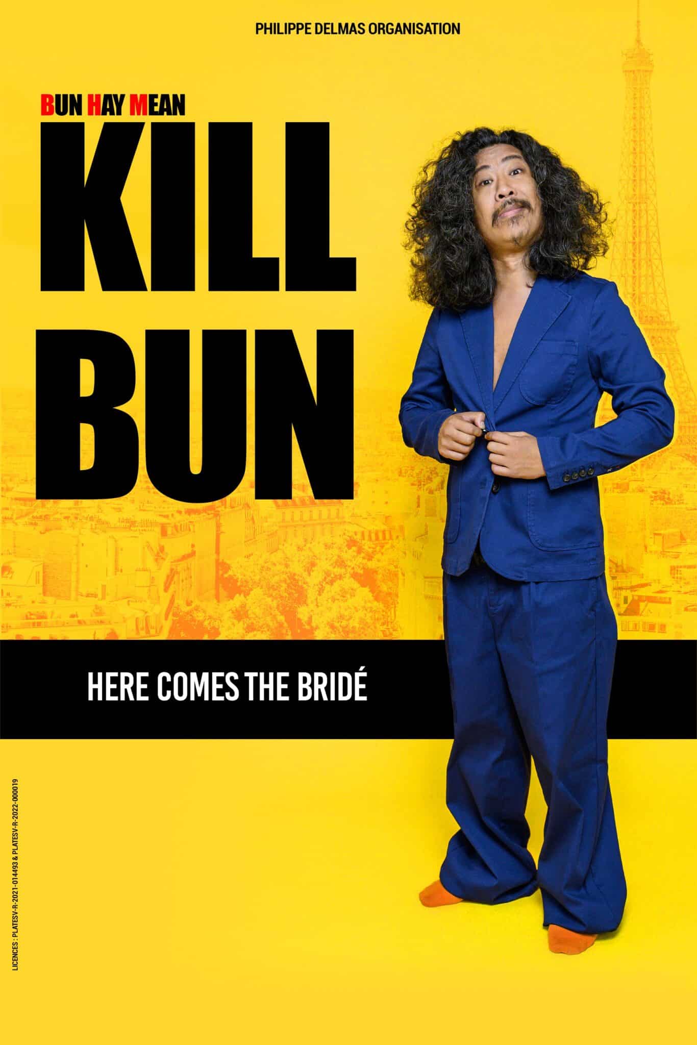 Bun Hay Mean Kill Bun Son tout Nouveau Spectacle ! ANNULÉ