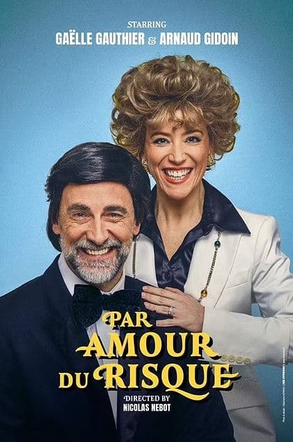 Gaëlle Gauthier et Arnaud Gidoin Par amour du risque