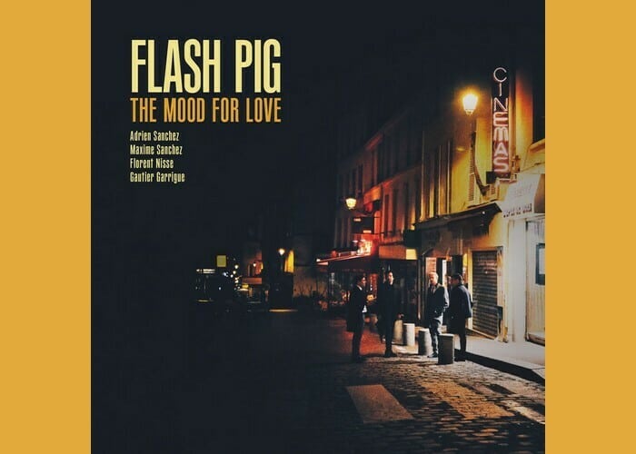 Flash Pig : The Mood for Love - Saison Pannonica Salle Paul Fort
