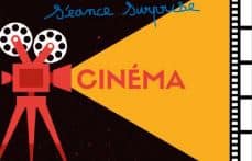 SÉANCE CINÉMA SURPRISE