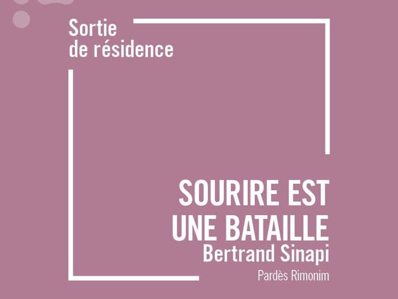 Sortie de résidence Sourire est une bataille
