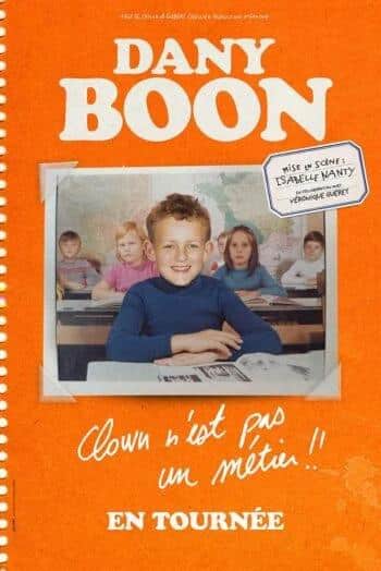 Spectacle Dany Boon clown n'est pas un métier !!