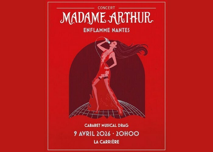 Madame Arthur enflamme Nantes Carrière (La)