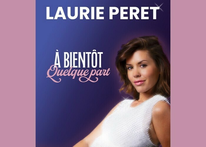 Laurie Peret : À bientôt quelque part Cité des Congrès