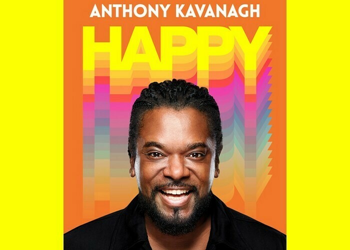 Anthony Kavanagh : Happy Cité des Congrès