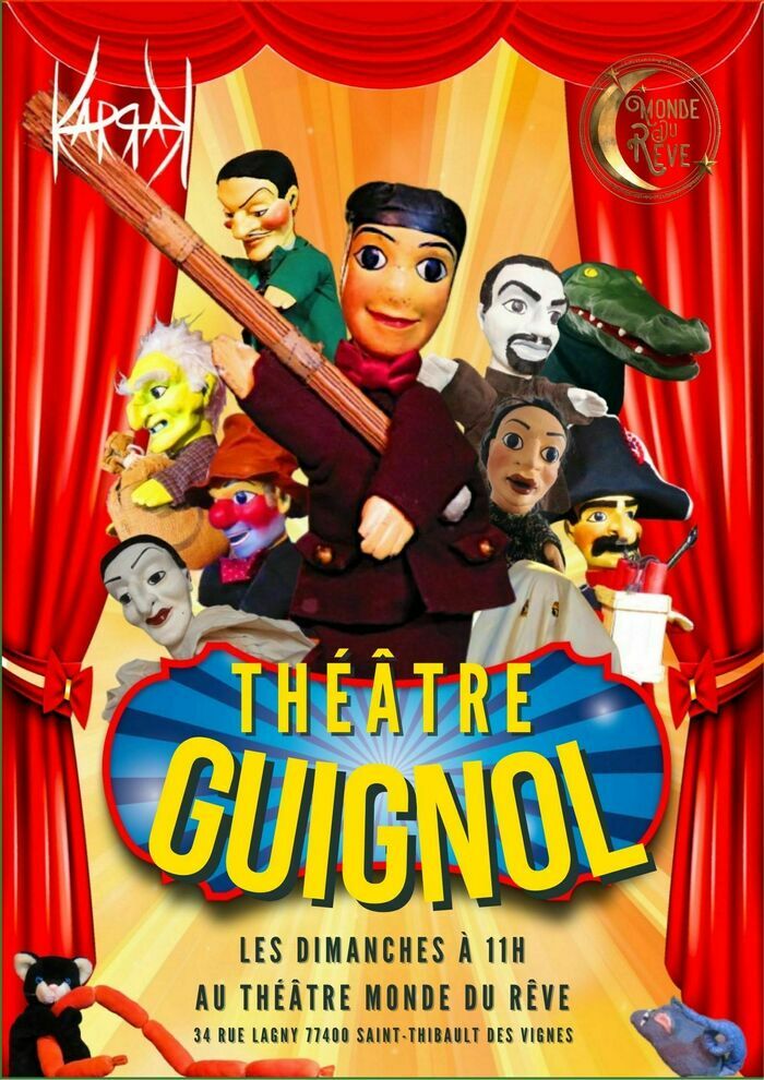Guignol dans Les Lutins se rebellent Théâtre Monde du Rêve Saint-Thibault-des-Vignes