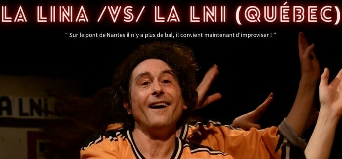 Match d'improvisation professionnel - La LINA vs La LNI (Québec) Maison de quartier de Doulon