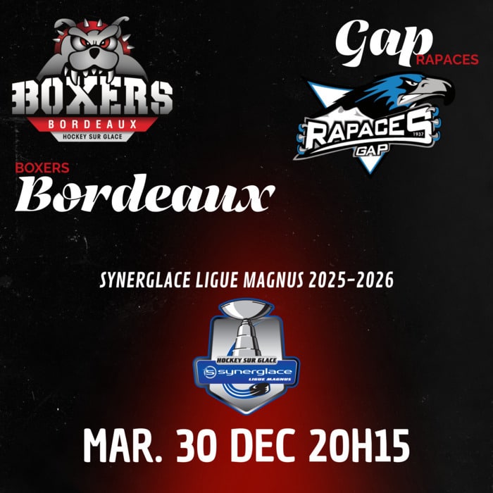 Boxers de Bordeaux VS Rapaces de Gap Patinoire Mériadeck Bordeaux