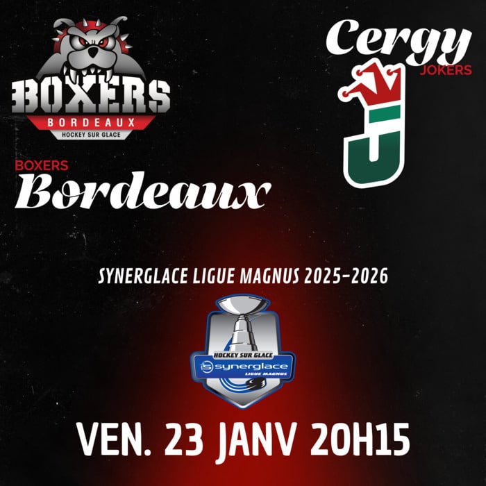 Boxers de Bordeaux VS Jokers de Cergy Patinoire Mériadeck Bordeaux