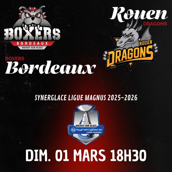 Boxers de Bordeaux VS Dragons de Rouen Patinoire Mériadeck Bordeaux