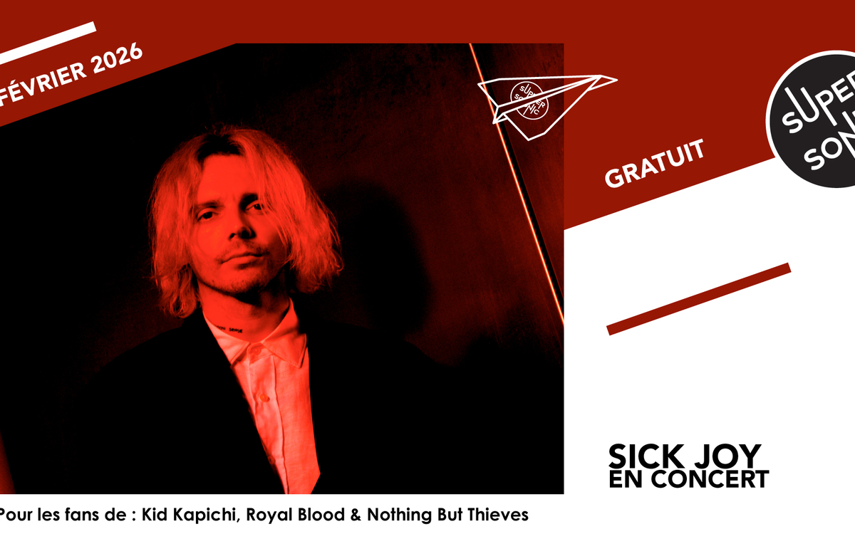Sick Joy SUPERSONIC Paris