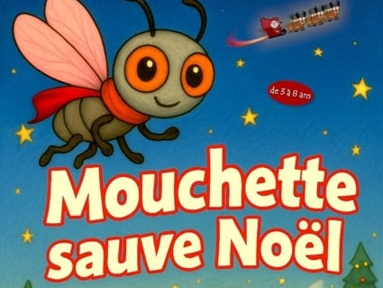 SPECTACLE MOUCHETTE SAUVE NOËL