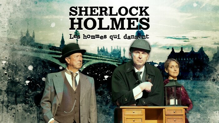 Sherlock Holmes - Les hommes qui dansent Théâtre Beaulieu