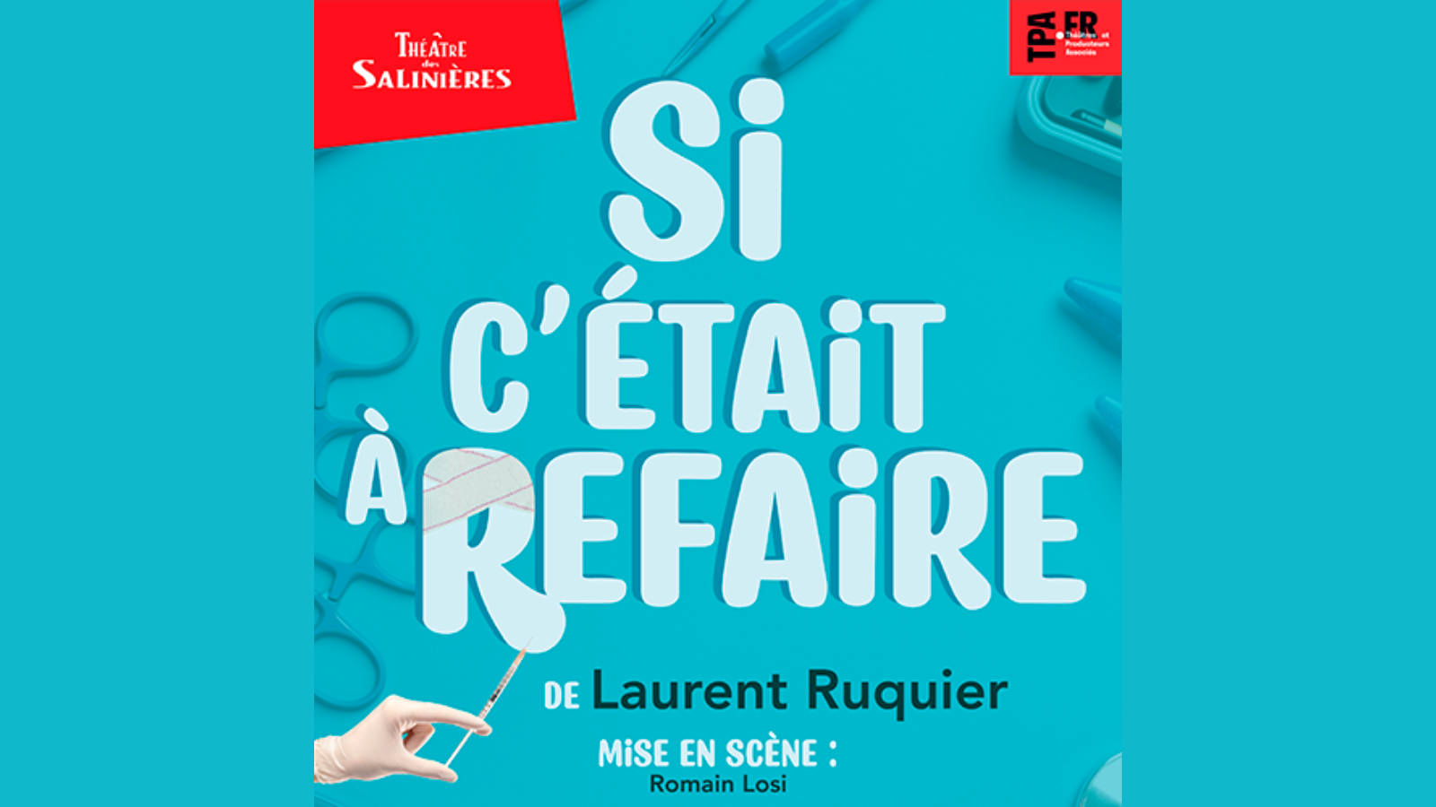 Théâtre des Salinières SI C’ÉTAIT À REFAIRE