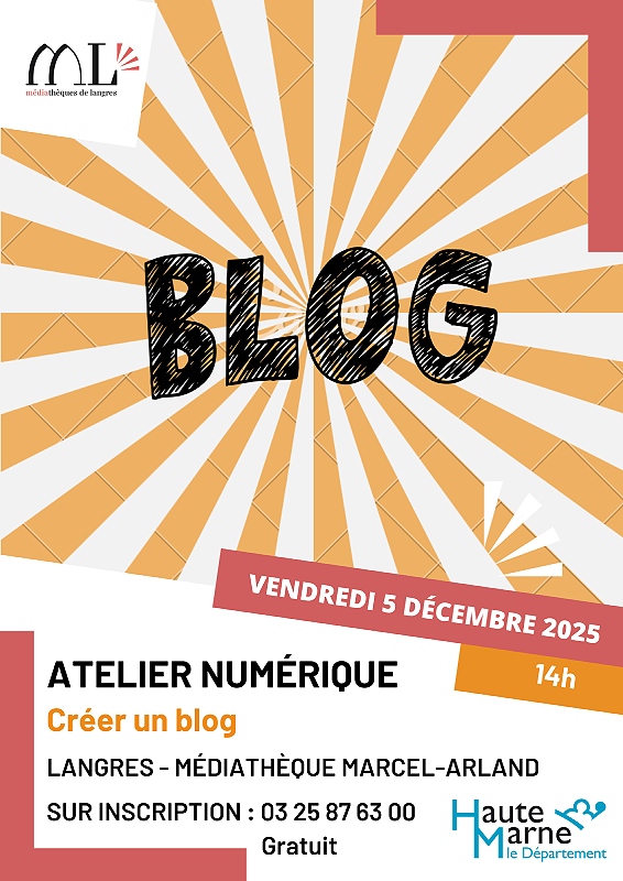 ATELIER D'INITIATION AU NUMÉRIQUE ENVIE DE DÉVELOPPER UN BLOG ? COMMENT FAIRE ?