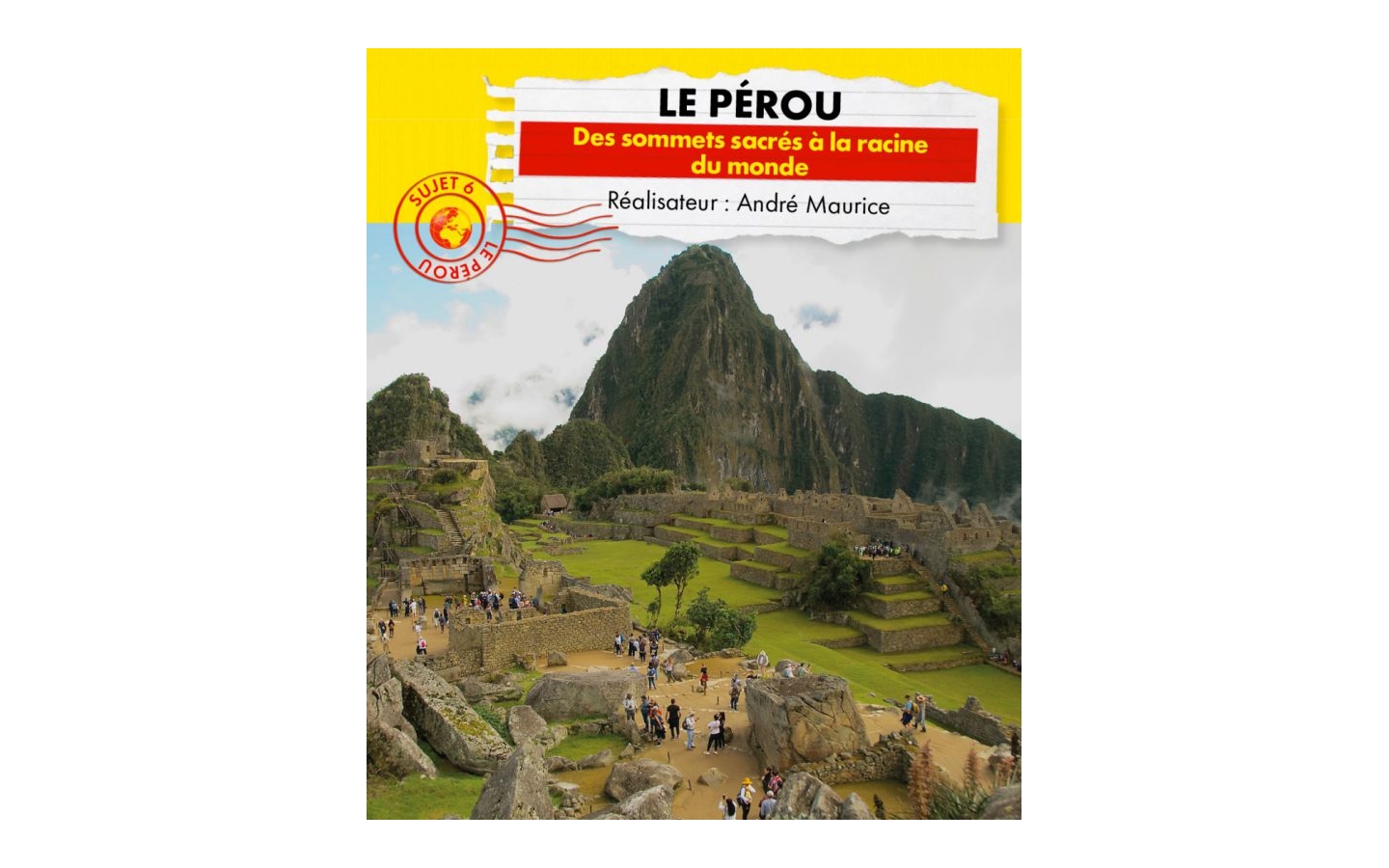 Connaissance du monde Le Pérou