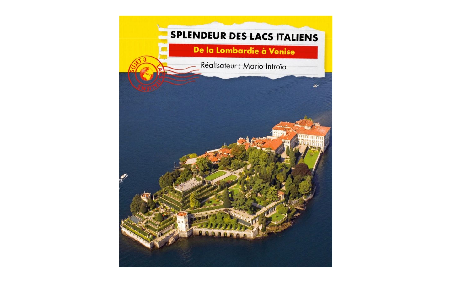 Connaissance du monde Splendeur des lacs italiens