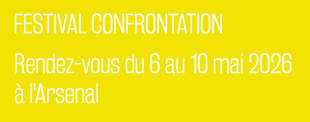 FESTIVAL CONFRONTATION DU 6 AU 10 MAI 2026