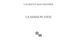 Maison vide Laurent Mauvignier