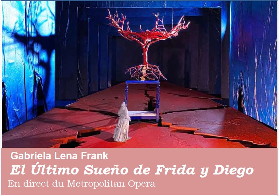 Metropolitan Opéra Live El ultimo sueño de Frida y Diego