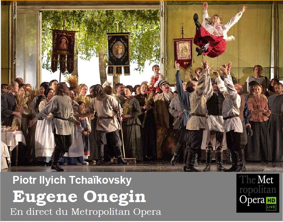 Metropolitan Opéra Live Eugen Onegin