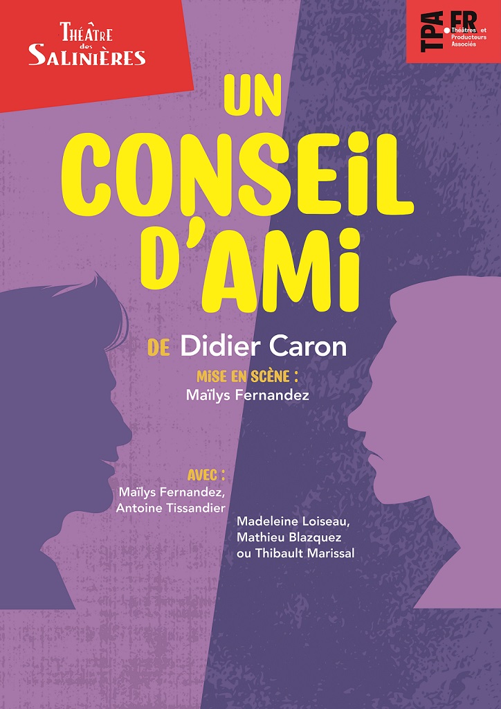 THEATRE UN CONSEIL D’AMI Comédie de Didier Caron